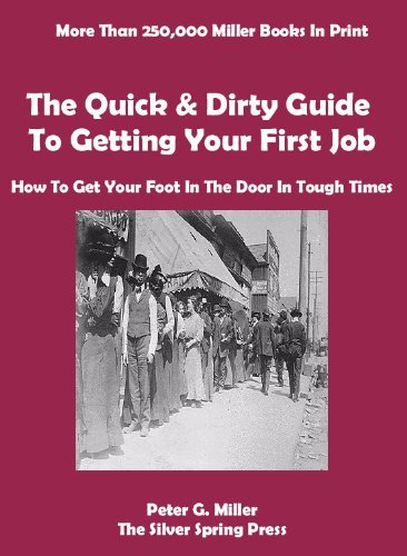 The Quick & Dirty Guide To Getting Your First Job (Quick and Dirty Books CollectionTM)