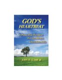 God's Heartbeat - A Powerful Premise for Leading a Christian Life