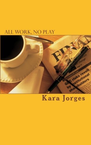 All Work, No Play
