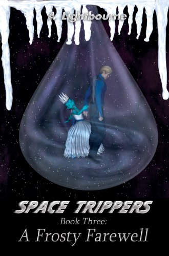 Space Trippers Book 3: A Frosty Farewell