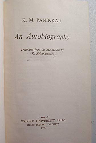 K. M. Panikkar: an Autobiography