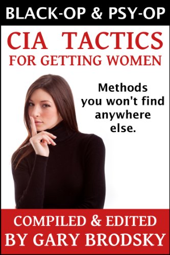 Black Op and Psy-Op Tactics for Getting Women