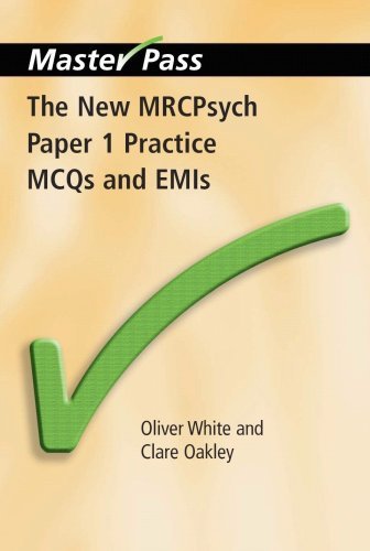The New MRCPsych Paper III Practice MCQs and EMIs (Masterpass) (Masterpass Series)
