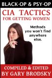 Black Op and Psy-Op Tactics for Getting Women