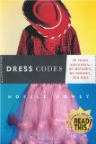 Dress Codes: Of Three Girlhoods--My Mother's, My Father's, and Mine (Hardcover)