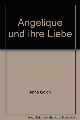 Angelique und ihre Liebe