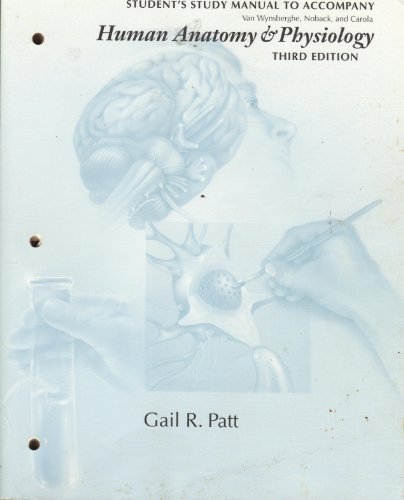 Human Anatomy & Physiology, 3rd Edition, STUDENT'S STUDY MANUAL