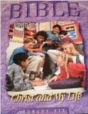 Christ and My Life (ACSI Bible, Grade 6)