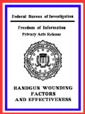 FBI - HANDGUN WOUNDING FACTORS AND EFFECTIVENESS