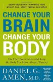 Change Your Brain Change Your Body