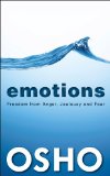 EMOTIONS: Freedom from Anger, Jealousy & Fear