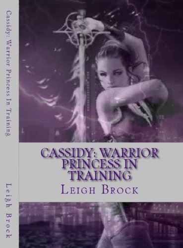 Cassidy: Warrior Princess in Training (One)