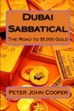 Dubai Sabbatical: The Road to $5,000 Gold