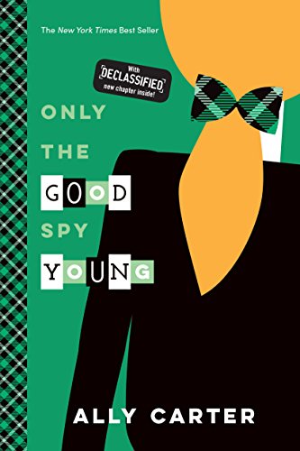 Only the Good Spy Young (Gallagher Girls Book 4)