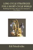 Long-cycle Strategies for a Short-cycle World