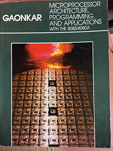 Microprocessor Architecture, Programming, and Applications with the 8085/8080A