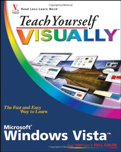 Teach Yourself VISUALLY Windows Vista (Teach Yourself VISUALLY (Tech))