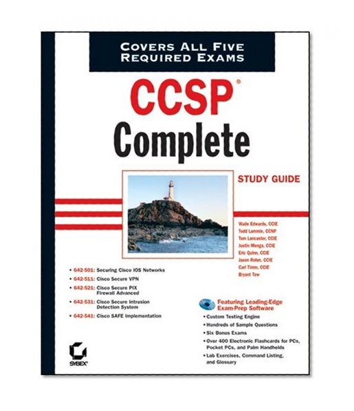 CCSP Complete Study Guide: Exams 642-501, 642-511, 642-521, 642-531, 642-541
