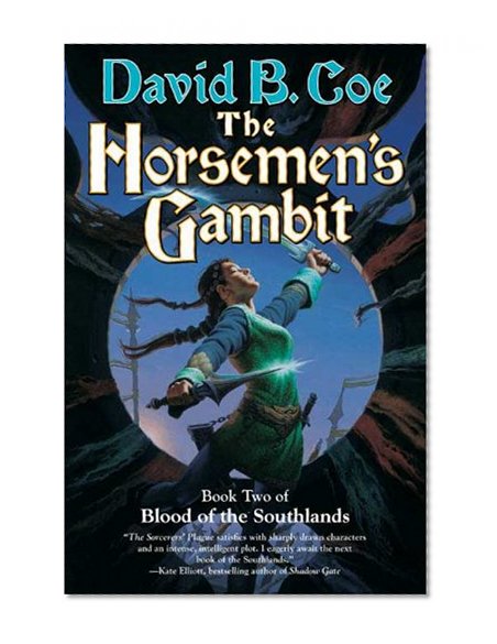 The Horsemen's Gambit (Blood of the Southlands, Book 2)