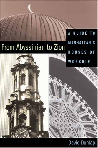 From Abyssinian to Zion: A Guide to Manhattan's Houses of Worship