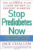 Stop Prediabetes Now: The Ultimate Plan to Lose Weight and Prevent Diabetes