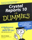 Crystal Reports 10 For Dummies (For Dummies (Computer/Tech))