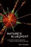 Nature's Blueprint: Supersymmetry and the Search for a Unified Theory of Matter and Force