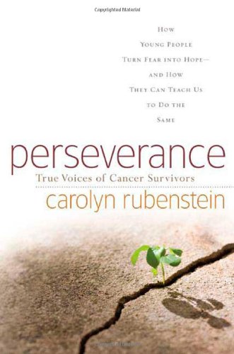 Perseverance: True Voices of Cancer Survivors