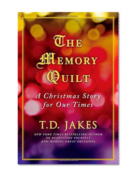 The Memory Quilt: A Christmas Story for Our Times