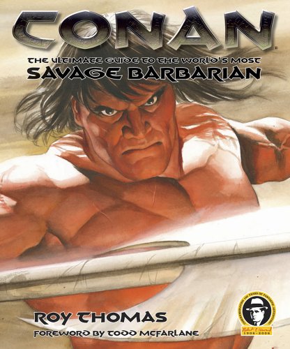Conan: The Ultimate Guide to the World's Most Savage Barbarian