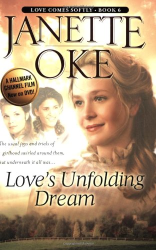 Love's Unfolding Dream (Love Comes Softly Series #6)