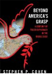 Beyond America's Grasp: A Century of Failed Diplomacy in the Middle East