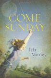 Come Sunday: A Novel
