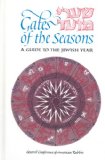 Gates of the Seasons: A Guide to the Jewish Year