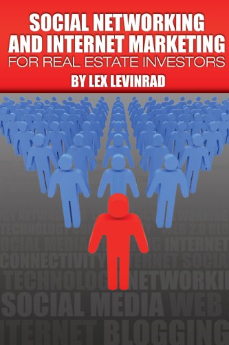 Social Networking And Internet Marketing For Real Estate Investors
