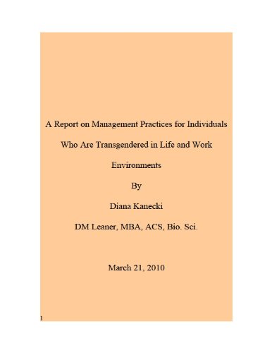 A Report on Management Practices for Individuals Who Are Transgendered in Life and Work Environments
