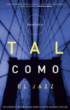 Tal como el Jazz: Nonreligious Thoughts on Christian Spirituality (Spanish Edition)