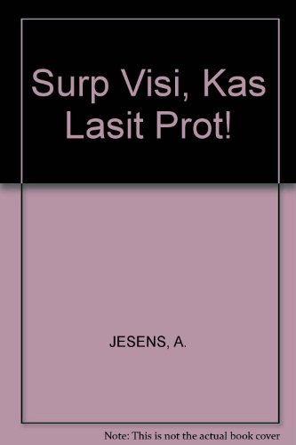 Surp Visi, Kas Lasit Prot!