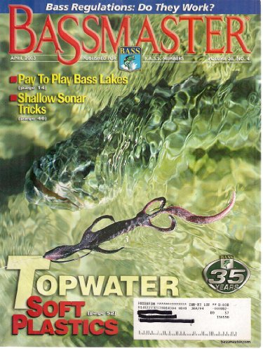 BASSMASTER Magazine April 2003, Volume 36, No. 4 (Bass Regulations : Do They Work?)