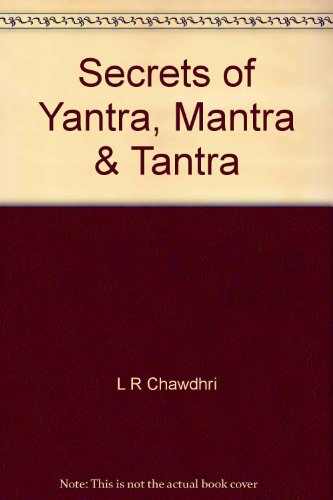 Secrets of Yantra, Mantra & Tantra