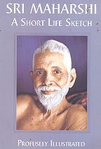 Sri Maharshi - A Short Life Sketch : Profusely Illustrated