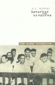 Savarkar and Hindutva - The Godse Connection