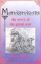 Mahabharata - the Story of the Great War