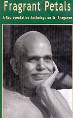 Fragrant Petals - A Representative Anthology on Sri Bhagavan