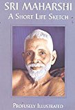 Sri Maharshi - A Short Life Sketch : Profusely Illustrated