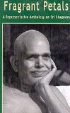 Fragrant Petals - A Representative Anthology on Sri Bhagavan
