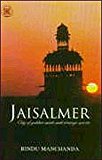 Jaisalmer: The City of Golden Sands and Strange Spirits