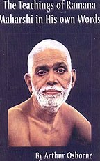 The Teachings of Ramana Maharshi in His own Words