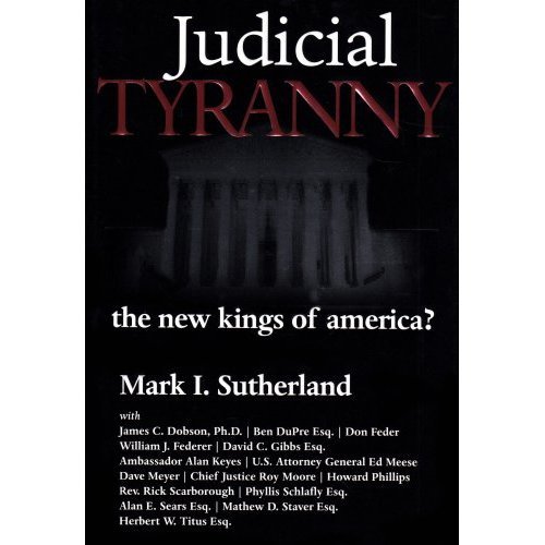 Judicial Tyranny: The New Kings of America?