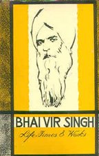 Bhai Vir Singh - Life, Times and Works